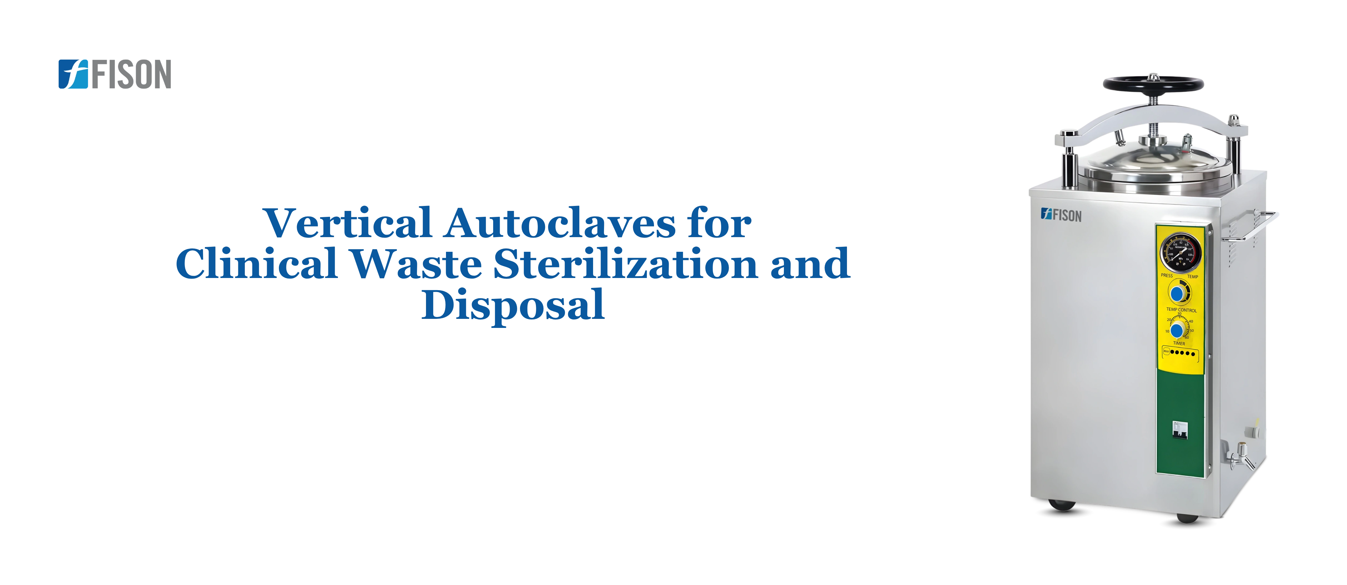 Vertical Autoclaves for Clinical Waste Sterilization and Disposal