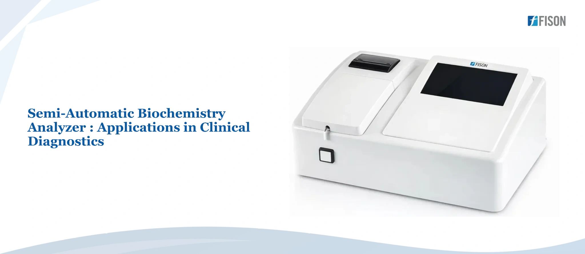 Semi Automatic Biochemistry Analyzer  Applications in Clinical Diagnostics Blog