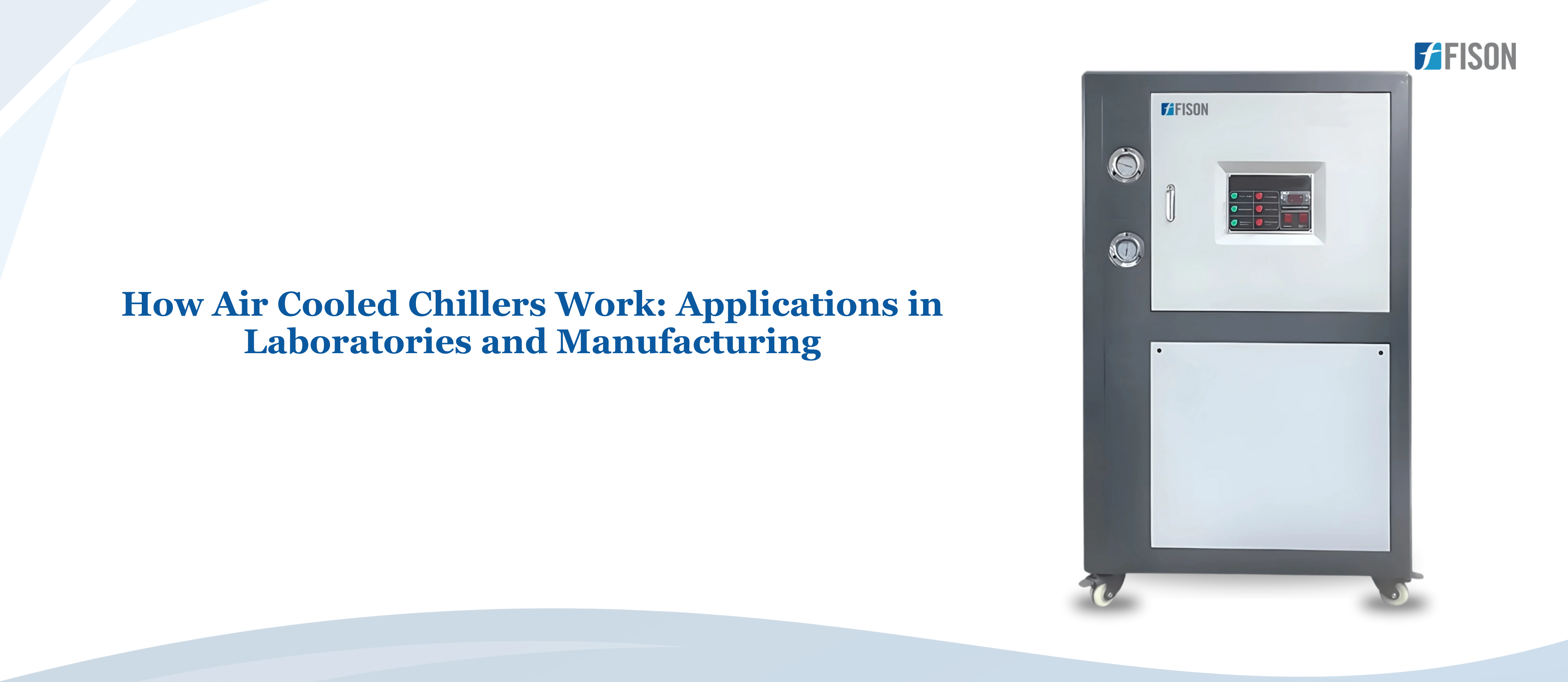 How Air Cooled Chillers Work Applications in Laboratories and Manufacturing