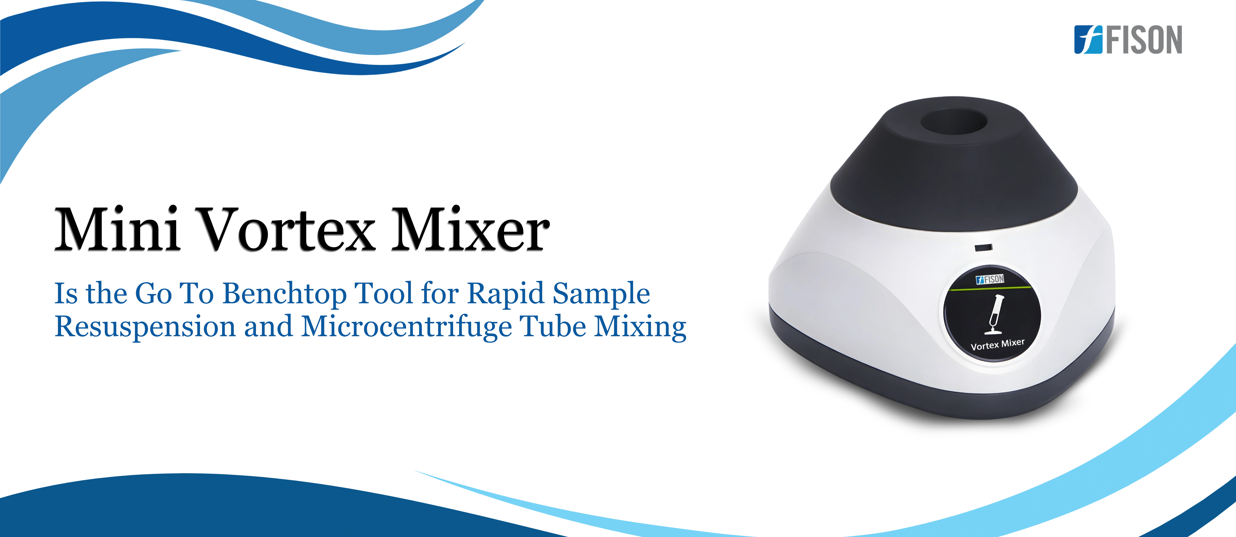 Why the  Mini Vortex Mixer Is the Go To Benchtop Tool for Rapid Sample Resuspension and Microcentrif