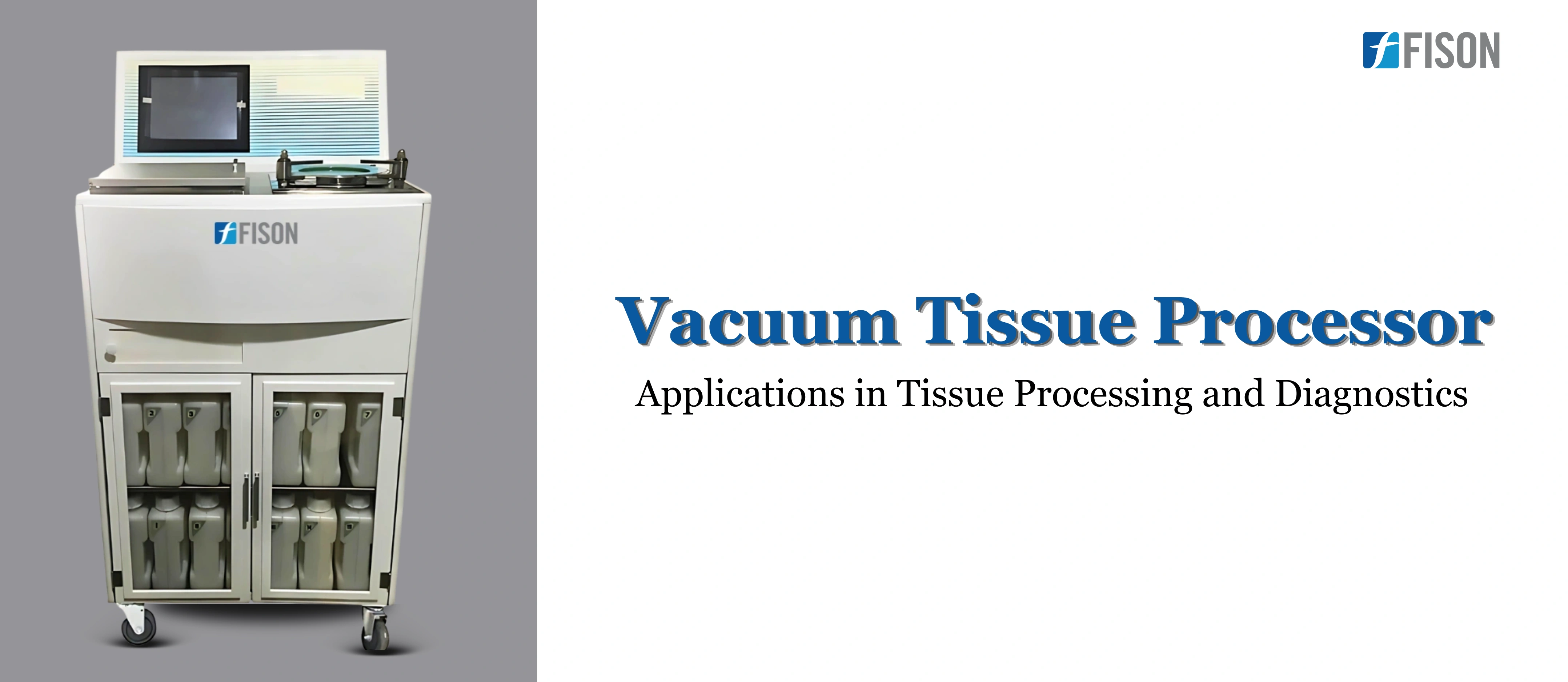 Applications of Vacuum Tissue Processor in Tissue Processing and Diagnostics