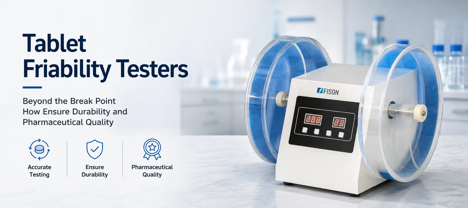Beyond the Break Point  How Friability Testers Ensure Tablet Durability and Pharmaceutical Quality